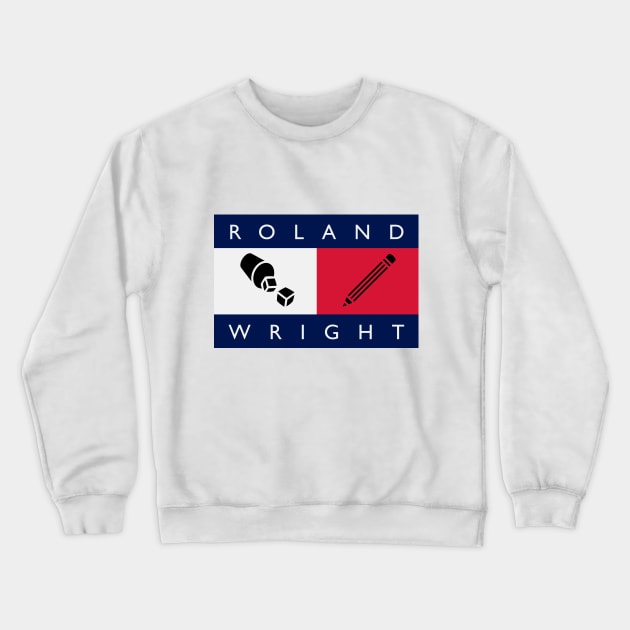 Roland Wright Crewneck Sweatshirt by RollForTheWin